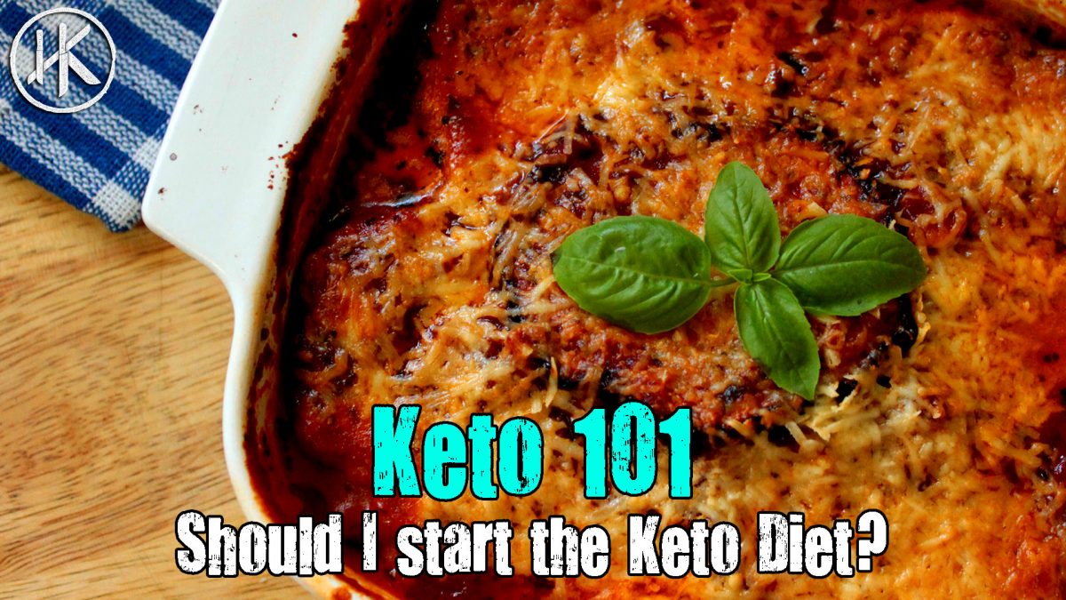 Keto 101 – Should I start the Keto Diet?