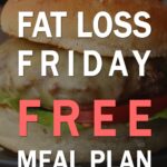 fat loss friday Free Meal Plan for Fat Loss – Headbanger’s Kitchen